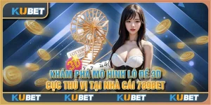 Khám phá mô hình lô đề 3D cực thú vị tại nhà cái 789bet