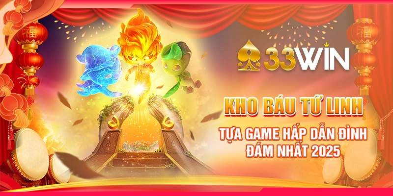 Kho Báu Tứ Linh - Tựa Game Hấp Dẫn Đình Đám Nhất 2025