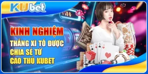 Kinh Nghiệm Thắng Xì Tố