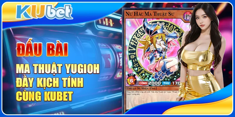 Đấu bài ma thuật Yugioh