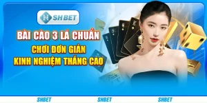 Bài Cào 3 Lá Chuẩn