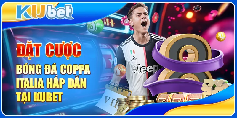 Đặt cược bóng đá Coppa Italia