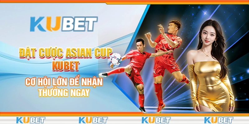 Đặt cược Asian Cup