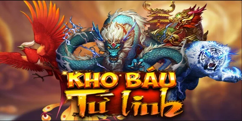 Lý do nên trải nghiệm Kho báu tứ linh