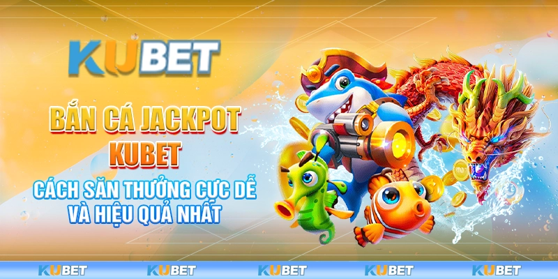 Bắn Cá Jackpot