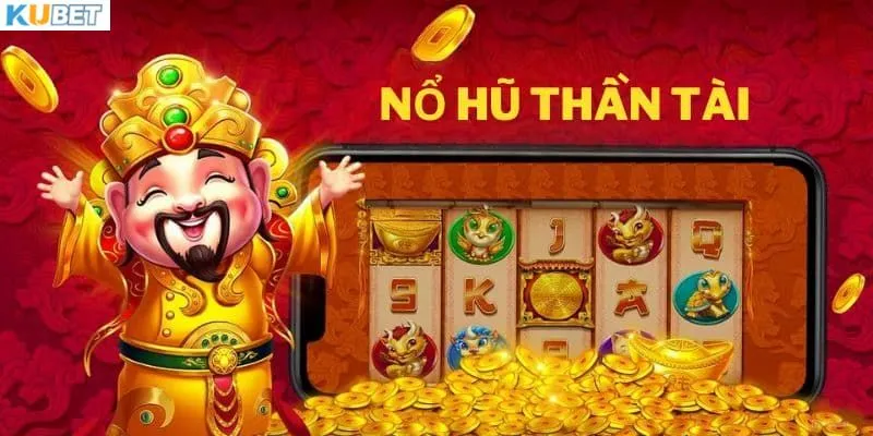 Lý do game nổ hũ thần tài lại được yêu thích