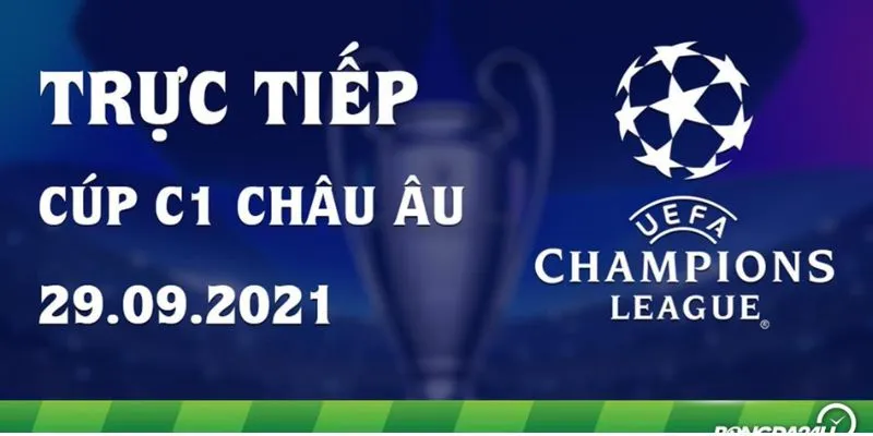 Cách xem Cúp C1 châu Âu trực tiếp trên nền trực tuyến Kubet
